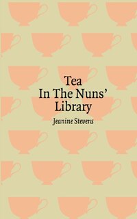 Couverture_Tea In The Nuns’ Library