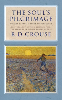 Front cover_The Soul's Pilgrimage - Volume 1: From Advent to Pentecost