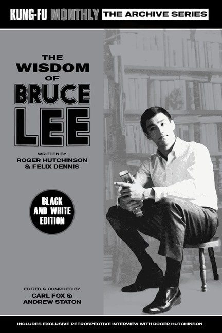 Front cover_The Wisdom of Bruce Lee (Kung-Fu Monthly Archive Series) Mono Edition