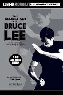Couverture_The Secret Art of Bruce Lee (Kung-Fu Monthly Archive Series) 2022 Re-issue (Discontinued)
