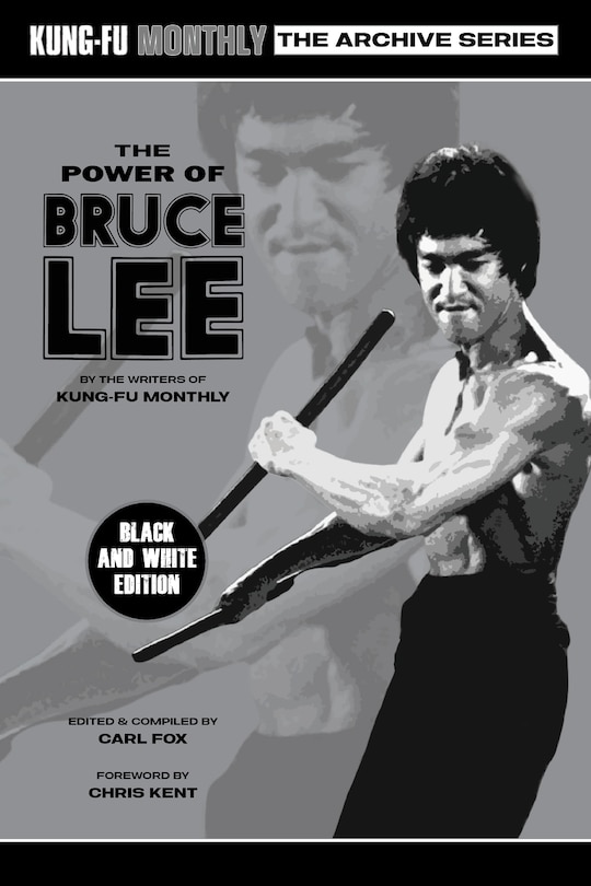 Front cover_The Power of Bruce Lee (Kung-Fu Monthly Archive Series) 2025 Re-issue Mono Edition