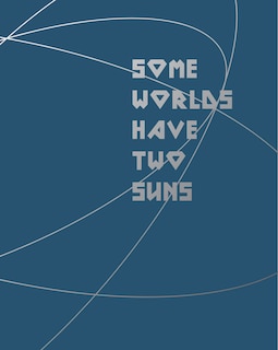 Front cover_Some Worlds Have Two Suns