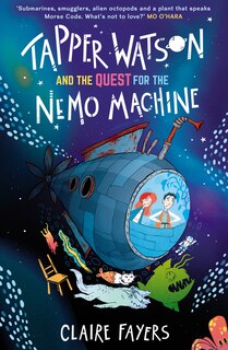Front cover_Tapper Watson and the Quest for the Nemo Machine