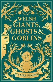 Front cover_Welsh Giants, Ghosts and Goblins