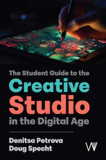 Couverture_The Student Guide to the Creative Studio in the Digital Age