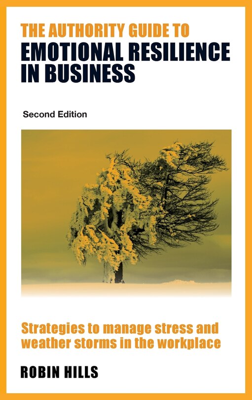 Front cover_The Authority Guide to Emotional Resilience in Business (Second Edition)