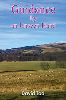 Front cover_Guidance by an Unseen Hand