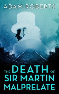 Front cover_The Death of Sir Martin Malprelate