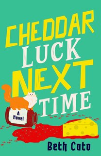 Front cover_Cheddar Luck Next Time