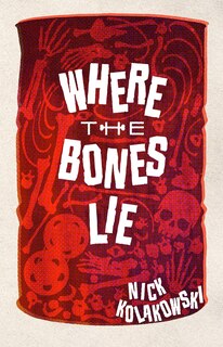 Front cover_Where the Bones Lie