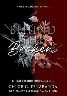 Front cover_Behind The Broken (Behind Darkness Duet Book 1)