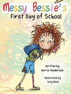 Front cover_Messy Bessie's First Day at School