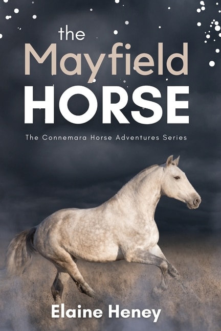 Front cover_The Mayfield Horse - Book 3 in the Connemara Horse Adventure Series for Kids The Perfect Gift for Children age 8-12