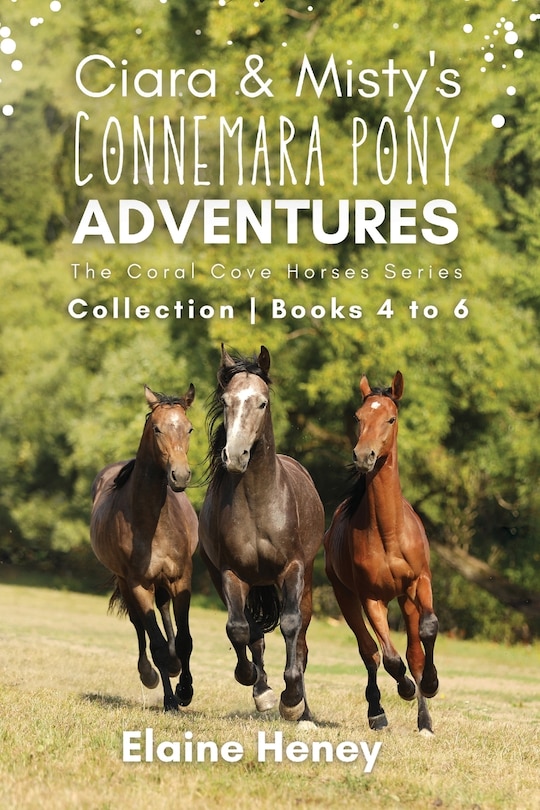 Front cover_Ciara & Misty's Connemara Pony Adventures The Coral Cove Horses Series Collection - Books 4 to 6