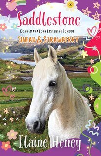 Front cover_Saddlestone Connemara Pony Listening School Sinead and Strawberry