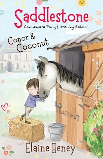 Couverture_Saddlestone Connemara Pony Listening School Conor and Coconut