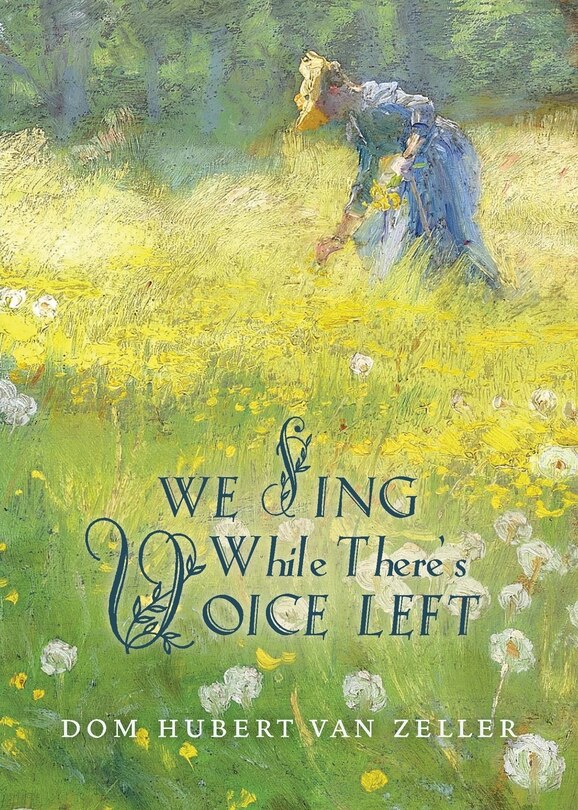 Front cover_We Sing While There's Voice Left