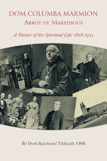 Front cover_Dom Columba Marmion, Abbot of Maredsous