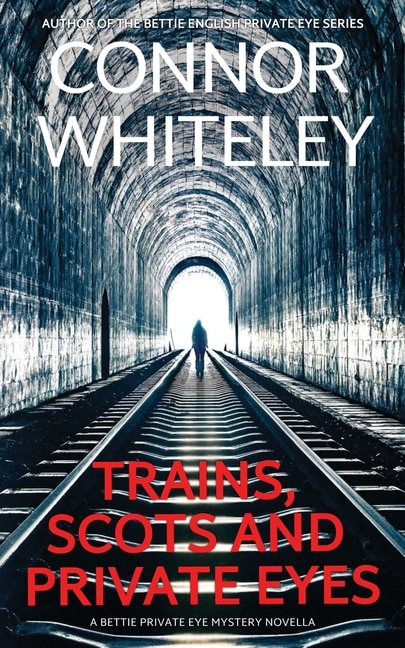Front cover_Trains, Scots And Private Eyes