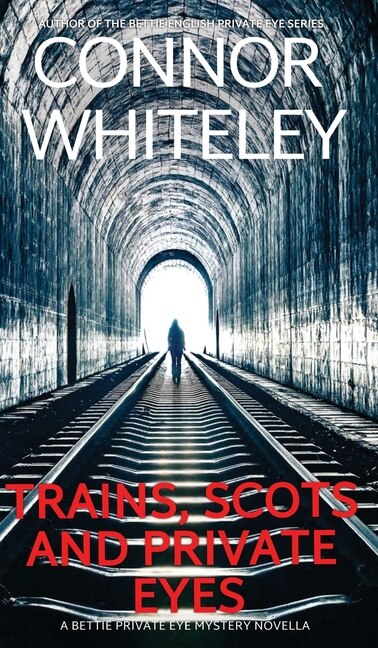 Front cover_Trains, Scots And Private Eyes
