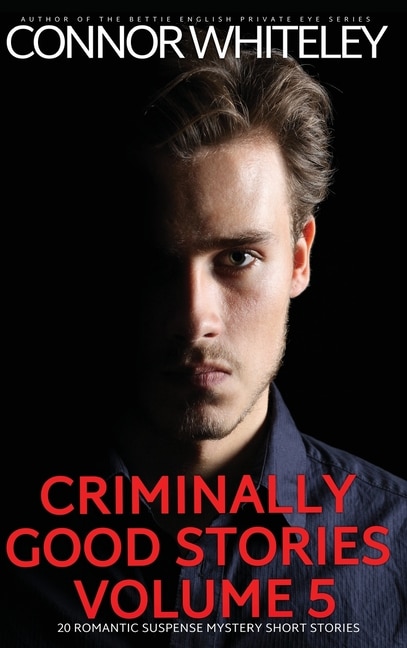 Front cover_Criminally Good Stories Volume 5