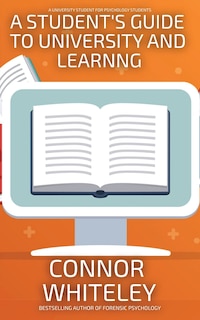 Front cover_A Student's Guide To University And Learning