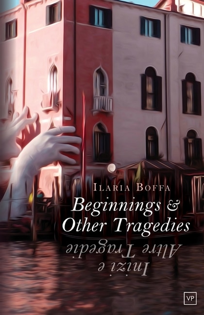 Beginnings & Other Tragedies: Inizi e Altre Tragedie