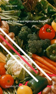 Couverture_e-flux Food and Agriculture Reader