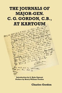 Front cover_The Journals of Major-Gen. C. G. Gordon, C.B., At Kartoum
