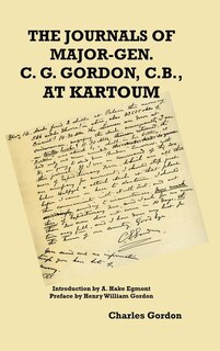 Front cover_The Journals of Major-Gen. C. G. Gordon, C.B., At Kartoum