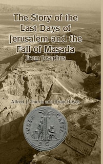 Front cover_The Story of the Last Days of Jerusalem and the Fall of Masada