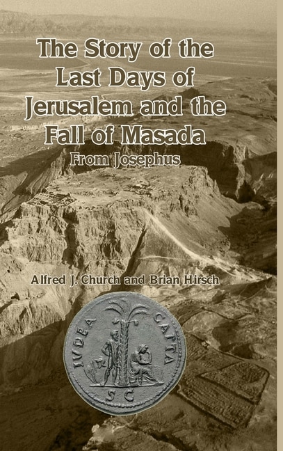 Front cover_The Story of the Last Days of Jerusalem and the Fall of Masada