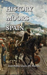 Front cover_History of the Moors of Spain