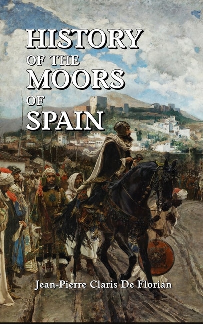 Front cover_History of the Moors of Spain