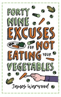 Couverture_49 Excuses for Not Eating Your Vegetables