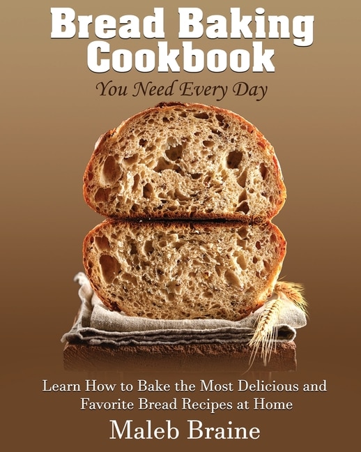 Front cover_Bread baking cookbook you need every day