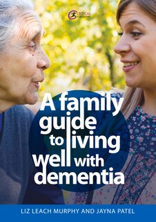 Front cover_A Family Guide to Living Well with Dementia