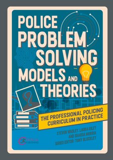 Front cover_Police Problem Solving Models and Theories