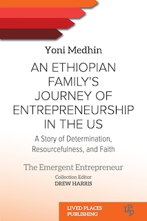 Front cover_An Ethiopian Family's Journey of Entrepreneurship in the US