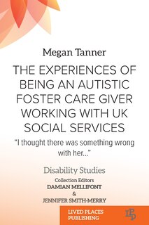 Front cover_The Experiences of Being an Autistic Foster Care Giver Working with UK Social Services