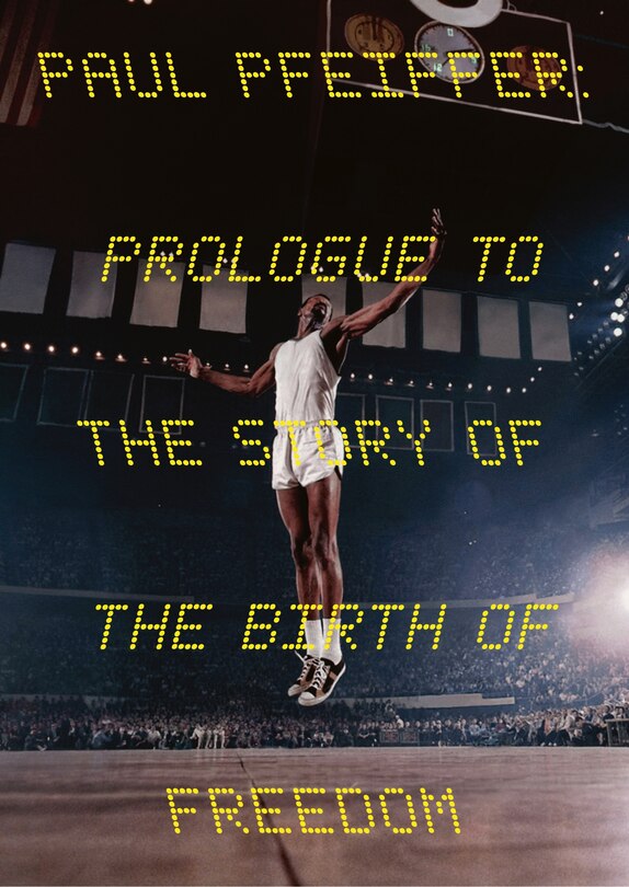 Couverture_Paul Pfeiffer: Prologue to the Story of the Birth of Freedom