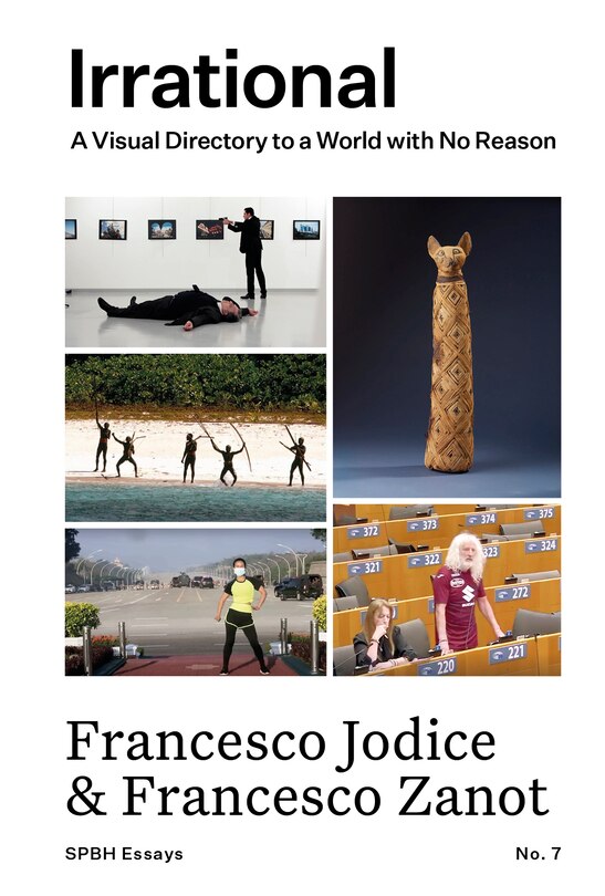 Front cover_Irrational: A Visual Directory to a World with No Reason