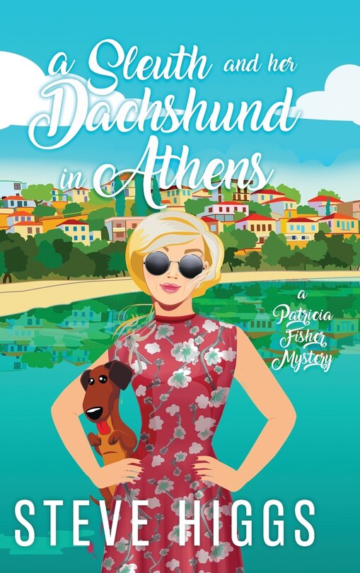 Front cover_A Sleuth and her Dachshund in Athens