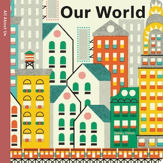 Front cover_Spring Street All About Us: Our World