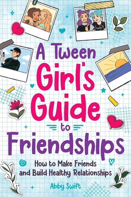 Front cover_A Tween Girls' Guide to Friendships