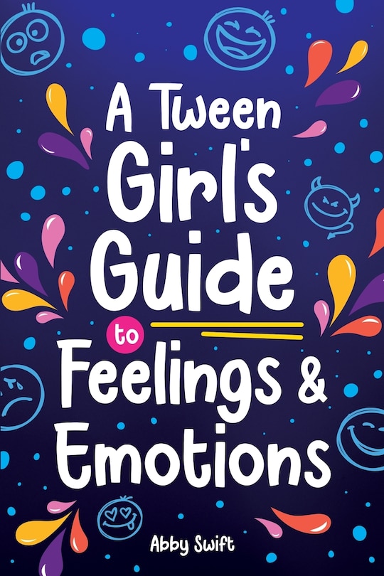 Couverture_A Tween Girl's Guide to Feelings and Emotions