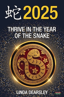 Couverture_Thrive in the Year of the Snake [Chinese Horoscope 2025]