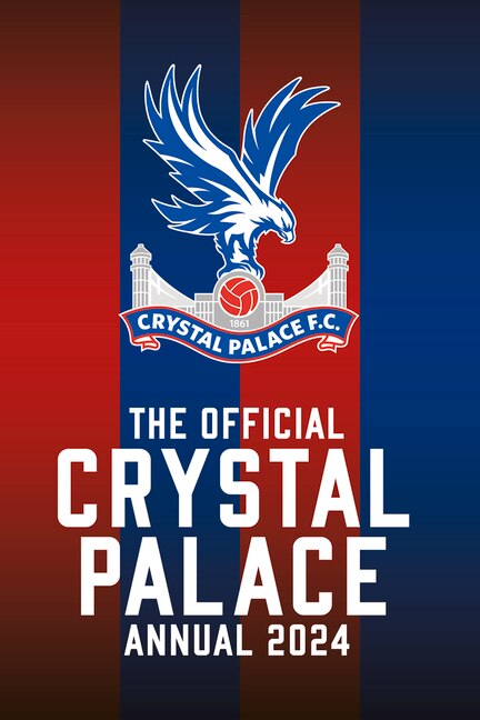 Couverture_The Official Crystal Palace F.C. Annual 2024