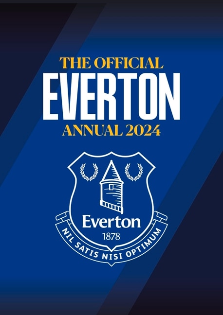 The Official Everton Annual 2024