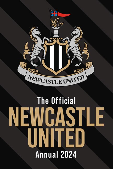 Front cover_The Official Newcastle United FC Annual 2024